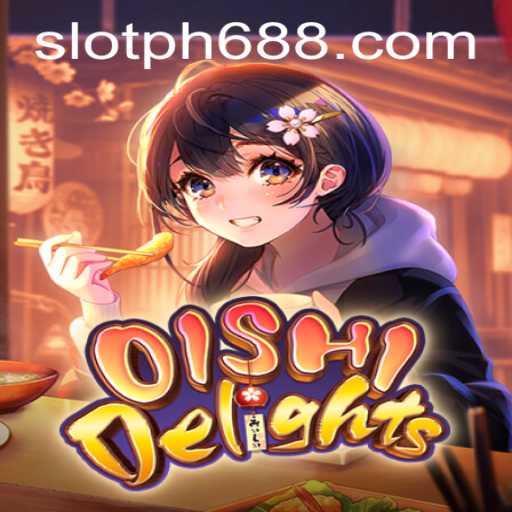 Exploring OishiDelights: An Immersive Gaming Adventure with PH688.COM